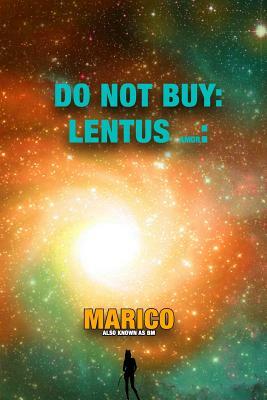 Do Not Buy: Lentus Amor: by Marico