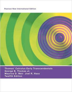 Thomas' Calculus Early Transcendentals: Pearson New International Edition by Joel R. Hass, George B. Thomas, Maurice D. Weir