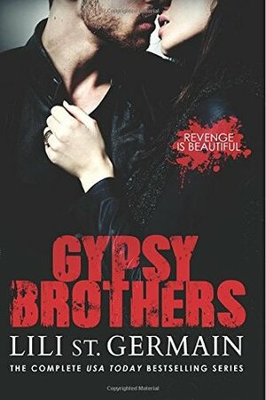 Gypsy Brothers: The Complete Series by Lili St. Germain