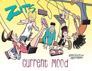 Zits: Current Mood by Jerry Scott, Jim Borgman