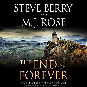 The End of Forever by M.J. Rose, Steve Berry