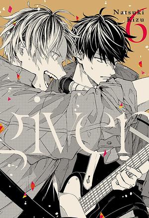 Given, vol. 6 by Judit Moreno, Natsuki Kizu