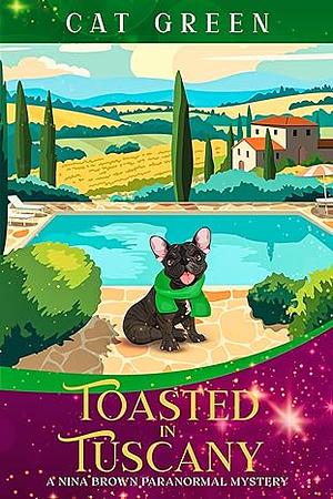 Toasted in Tuscany by Cat Green