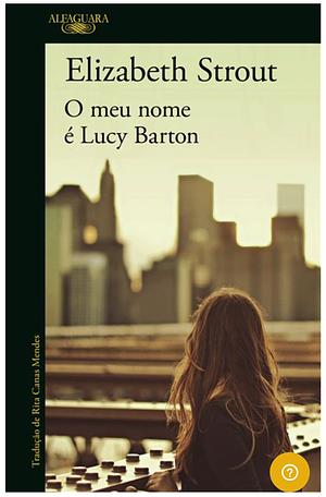 O meu nome é Lucy Barton by Elizabeth Strout