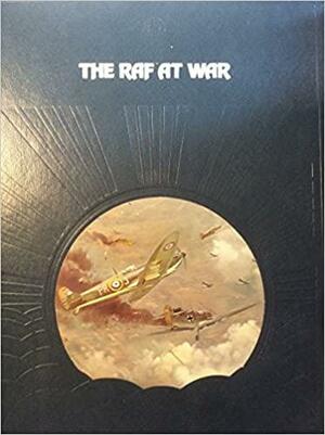 Royal Air Force at War by Ralph Barker