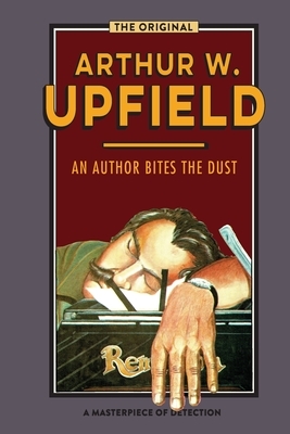 An Author Bites the Dust by Arthur Upfield