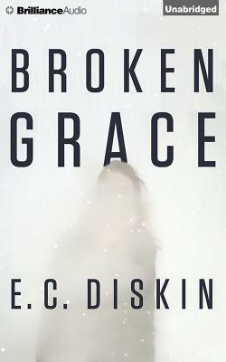 Broken Grace by E. C. Diskin