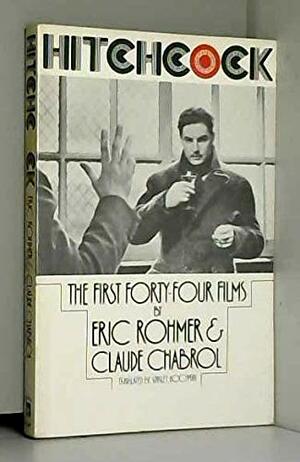 Hitchcock: The First Forty Four Films by Claude Chabrol, Éric Rohmer