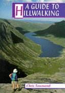 A Guide to Hillwalking by Chris Townsend