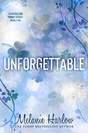 Unforgettable: Special Edition Paperback by Melanie Harlow
