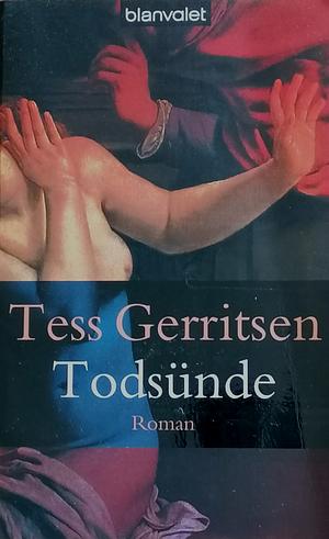 Todsünde by Tess Gerritsen