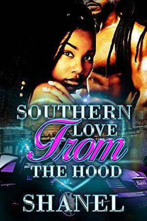 Southern Love from the Hood by Shanel