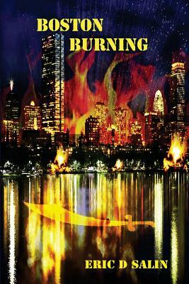 Boston Burning by Eric Salin