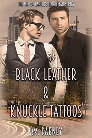 Black Leather & Knuckle Tattoos by J.M. Dabney