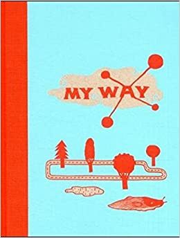 My Way by Michael Mischler, Robert Klanten