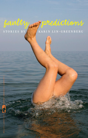 Faulty Predictions by Karin Lin-Greenberg