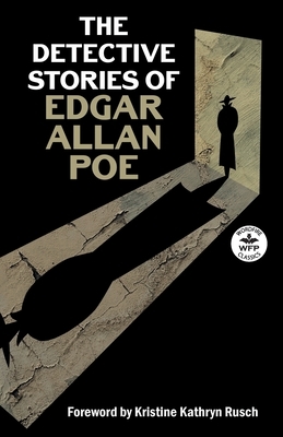 The Detective Stories of Edgar Allan Poe by Edgar Allan Poe