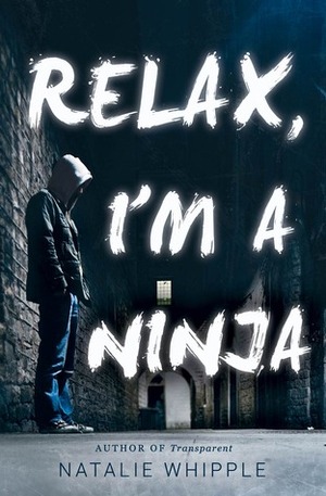 Relax, I'm a Ninja by Natalie Whipple