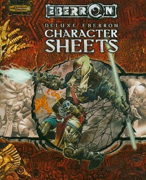 Deluxe Eberron Player Character Sheets (Eberron:Accessories) by Chris Perkins