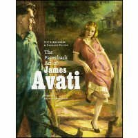 The Paperback Art of James Avati by Piet Schreuders, Kenneth Fulton
