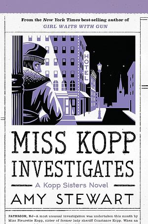 Miss Kopp Investigates by Amy Stewart