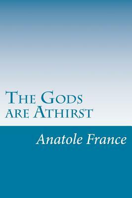 The Gods are Athirst by Anatole France