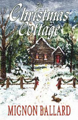 The Christmas Cottage by Mignon Ballard, Mignon F. Ballard