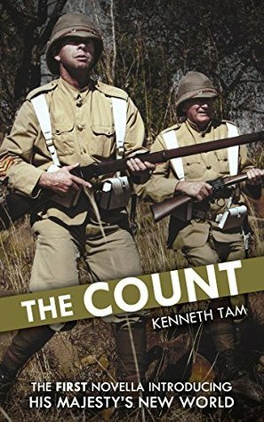 The Count: The First Novella Introducing His Majesty's New World by Kenneth Tam