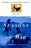 Seasons of War: The Ordeal of a Confederate Community, 1861-1865 by Daniel E. Sutherland
