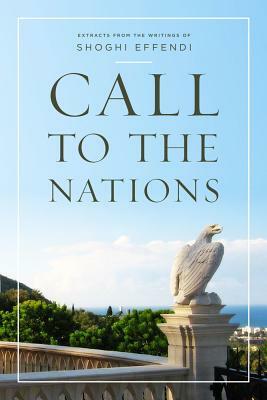 Call to the Nations by Shoghi Effendi