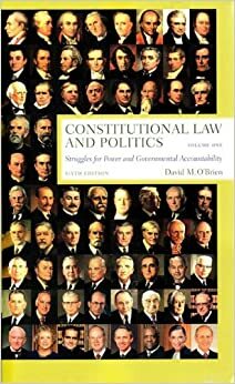 Constitutional Law and Politics, Volume 1 by David M. O'Brien