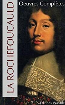 Oeuvres complètes de La Rochefoucauld by François de La Rochefoucauld