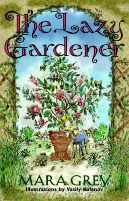 The Lazy Gardener by Mara Grey
