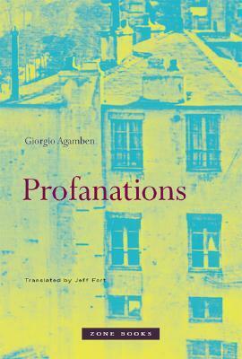 Profanations by Giorgio Agamben, Jeff Fort