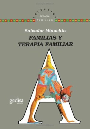Familias y terapia familiar by Salvador Minuchin