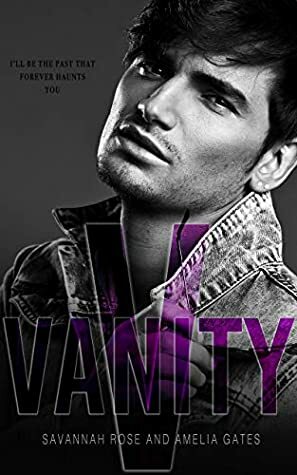 Vanity: An Enemies to Lovers Romance by Savannah Rose, Amelia Gates