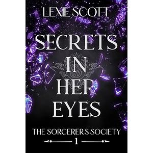 Secrets In Her Eyes by Lexie Scott