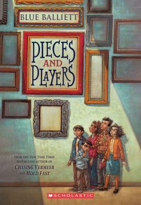 Pieces and Players by Blue Balliett