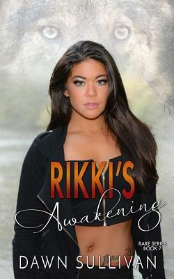 Rikki's Awakening by Dawn Sullivan