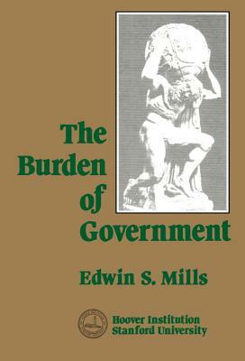 Burden of Government by Edwin S. Mills