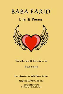 Baba Farid: Life & Poems by Paul Smith