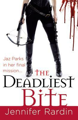 The Deadliest Bite by Jennifer Rardin