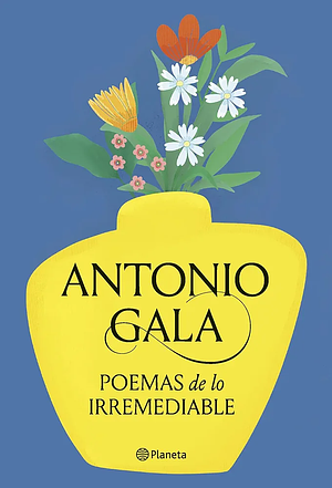 Poemas de lo irremediable  by Antonio Gala