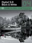 Digital SLR Black & White: Camera Bag Companions 4 by Steve Luck