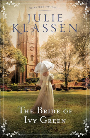 The Bride of Ivy Green by Julie Klassen