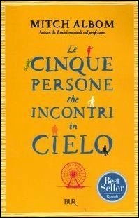 Le cinque persone che incontri in cielo by Mitch Albom