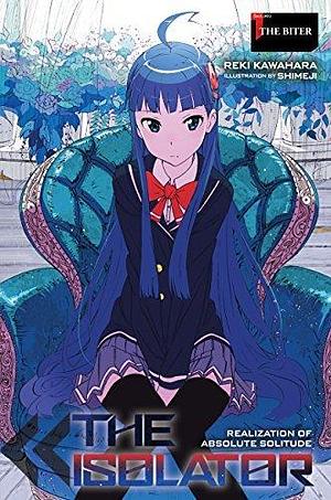 The Isolator, Vol. 1 (light novel): The Biter by Reki Kawahara, Reki Kawahara