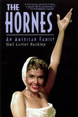 The Hornes: An American Family by Lena Horne, Gail Lumet Buckley