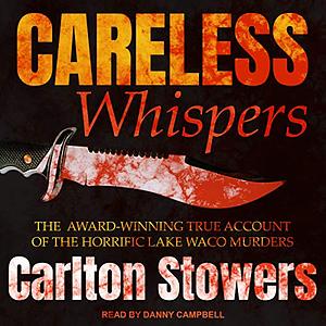Careless Whispers by Carlton Stowers