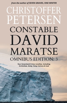 Constable David Maratse #3: Omnibus Edition (novellas 9-12) by Christoffer Petersen